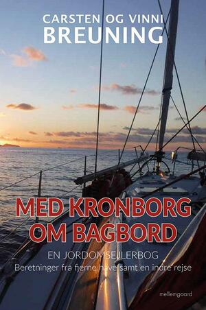 Med Kronborg om bagbord : en jordomsejlerbog : beretninger fra fjerne have samt en indre rejse