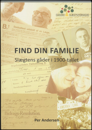 Find din familie : slægtens gåder i 1900-tallet