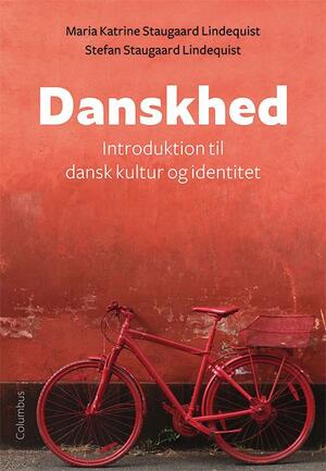 Danskhed : introduktion til dansk kultur og identitet