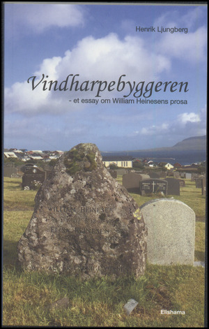 Vindharpebyggeren : et essay om William Heinesens prosa