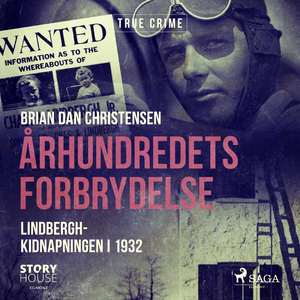 Århundredets forbrydelse : Lindbergh-kidnapningen i 1932