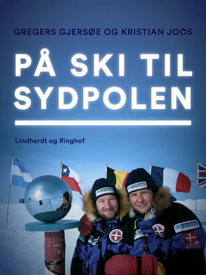 På ski til Sydpolen : den første danske ekspedition
