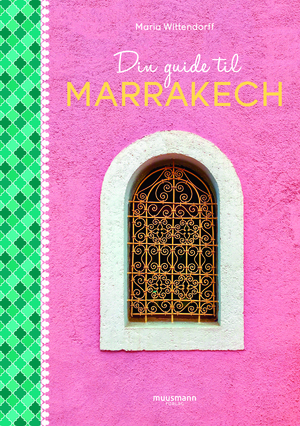 Din guide til Marrakech