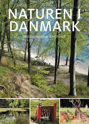 Naturen i Danmark : naturoplevelser året rundt