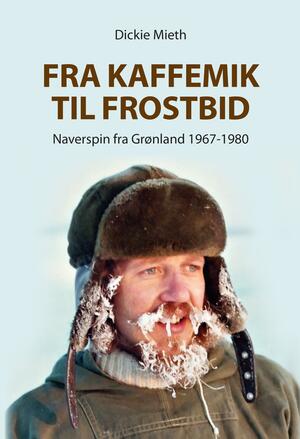Fra kaffemik til frostbid : naverspin fra Grønland 1967-1980