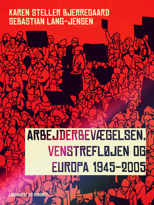 Arbejderbevægelsen, venstrefløjen og Europa 1945-2005