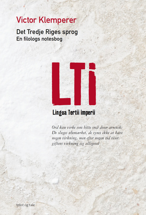 LTI - lingua Tertii Imperii : Det Tredje Riges sprog : en filologs notesbog