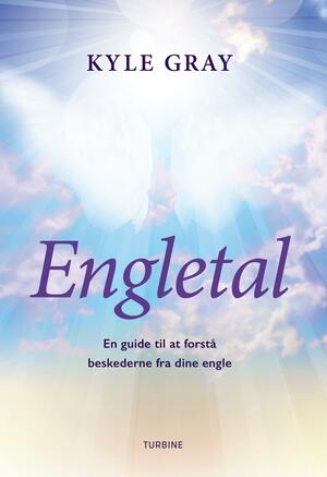 Engletal : en guide til at forstå beskederne fra dine engle