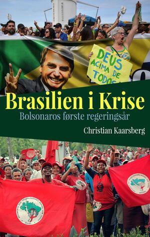 Brasilien i krise : Jair Messias Bolsonaros første regeringsår : en personlig reportage