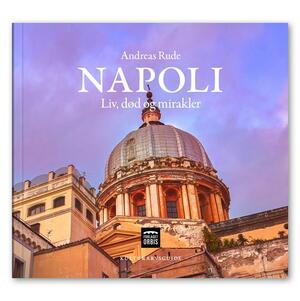 Napoli : liv, død og mirakler