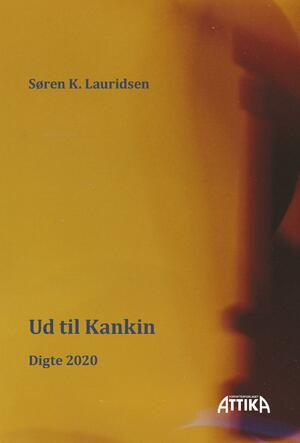 Ud til Kankin : digte 2020