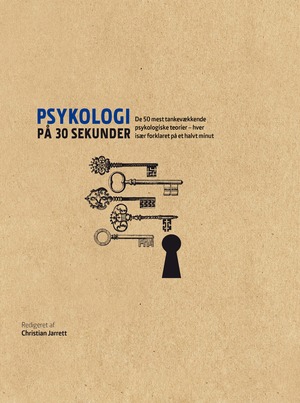 Psykologi på 30 sekunder : de 50 mest tankevækkende psykologiske teorier - hver især forklaret på et halvt minut