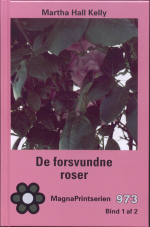 De forsvundne roser. Bind 1