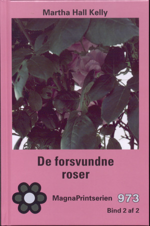 De forsvundne roser. Bind 2