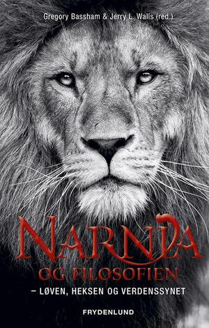 Narnia og filosofien : løven, heksen og verdenssynet