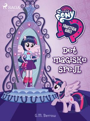 My little pony - Equestria girls - det magiske spejl