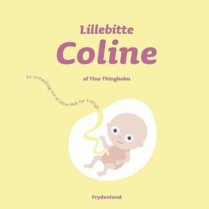 Lillebitte Coline : en fortælling om at blive født for tidligt