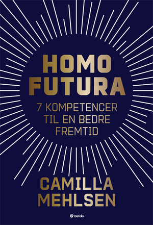 Homo futura : 7 kompetencer til en bedre fremtid