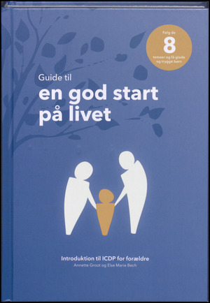 Guide til en god start på livet : introduktion til ICDP for forældre