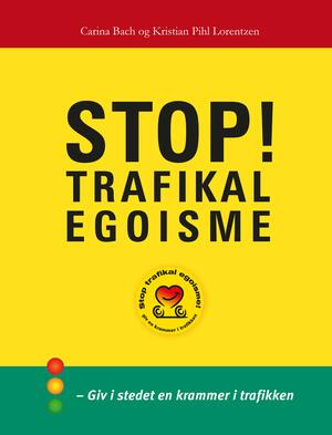 Stop! trafikal egoisme : giv i stedet en krammer i trafikken