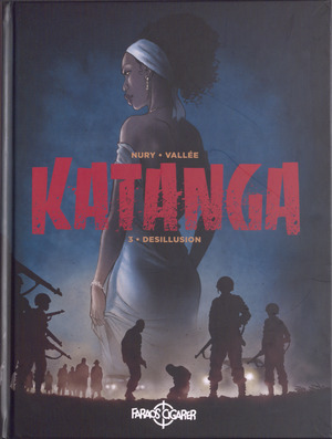 Katanga. Bind 3 : Desillusion