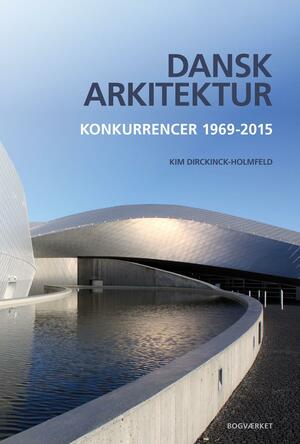 Dansk arkitektur. Bind 2 : Konkurrencer 1969-2015