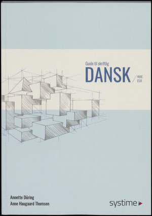 Guide til skriftlig dansk hhx/eux