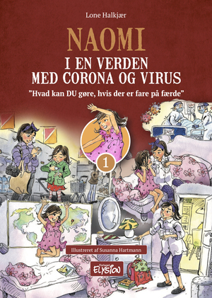 Naomi i  en verden med corona og virus : hvad kan DU gøre, hvis der er fare på færde