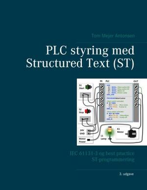 PLC styring med structured text (ST) : IEC 61131-3 og best practice ST-programmering