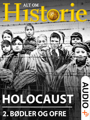Holocaust. 2 : Bødler og ofre