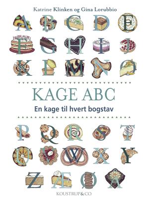 Kage ABC : en kage til hvert bogstav