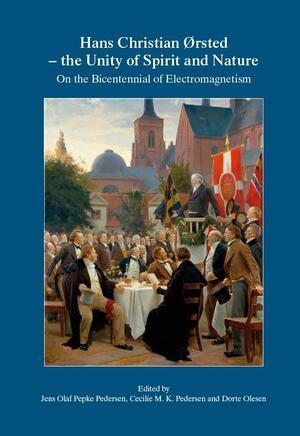 Hans Christian Ørsted - the unity of spirit and nature : on the bicentennial of electromagnetism