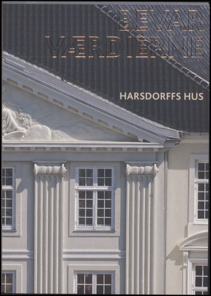Bevar værdierne : Harsdorffs Hus
