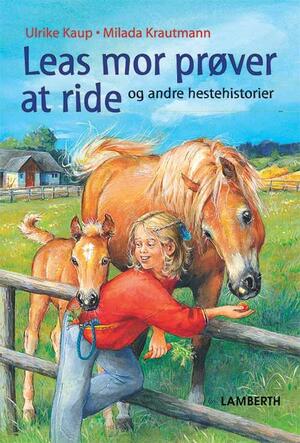 Leas mor prøver at ride og andre hestehistorier