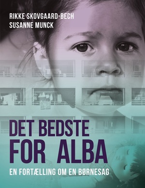 Det bedste for Alba : en fortælling om en børnesag