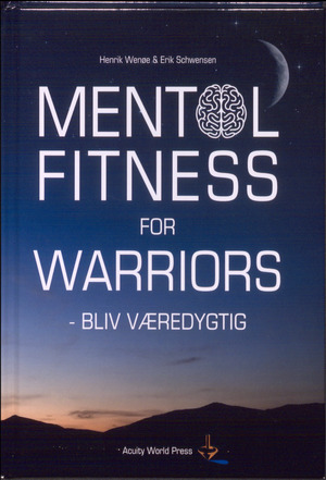 Mental fitness for warriors : bliv væredygtig