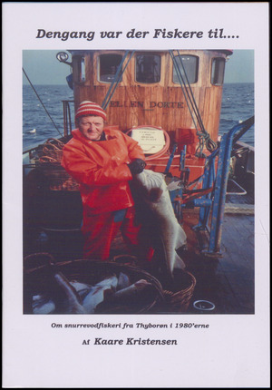 Dengang var der fiskere til : om snurrevodsfiskeri fra Thyborøn i 1980'erne