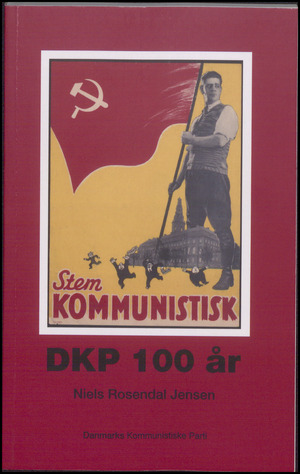 DKP 100 år : 6 nedslag i partiets historie