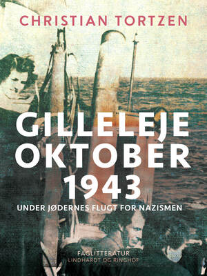 Gilleleje Oktober 1943 : under jødernes flugt for nazismen