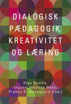 Dialogisk pædagogik, kreativitet og læring