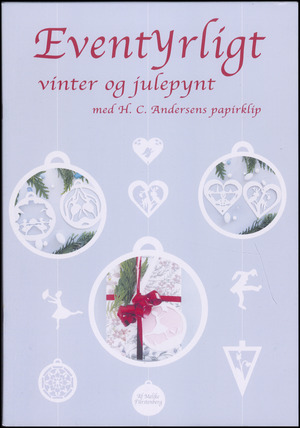 Eventyrligt vinter og julepynt med H.C. Andersens papirklip
