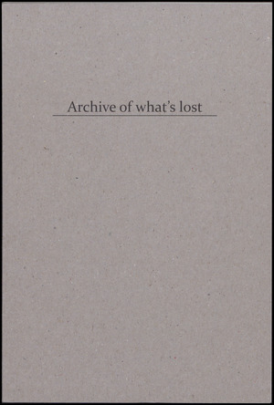 Archive of what's lost