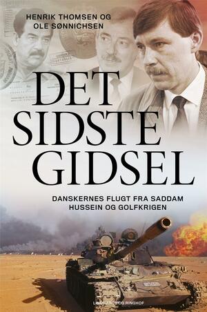 Det sidste gidsel : danskernes flugt fra Saddam Hussein og Golfkrigen