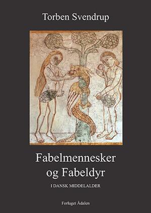 Fabelmennesker og fabeldyr i dansk middelalder