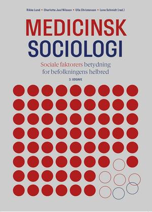 Medicinsk sociologi : sociale faktorers betydning for befolkningens helbred