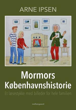 Mormors Københavnshistorie : et læsestykke med billeder for hele familien