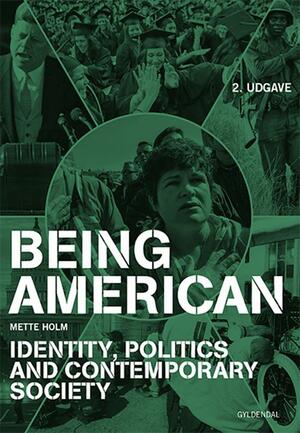 Being American : identity, politics and contemporary society