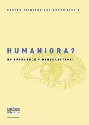Humaniora? : en spørgende videnskabsteori