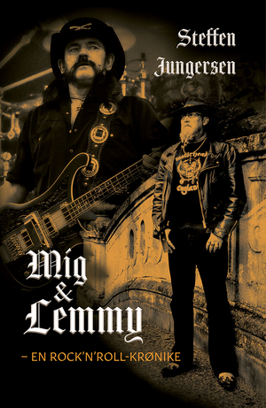 Mig & Lemmy : en rock'n'roll-krønike