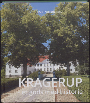 Kragerup : et gods med historie. Bind 1